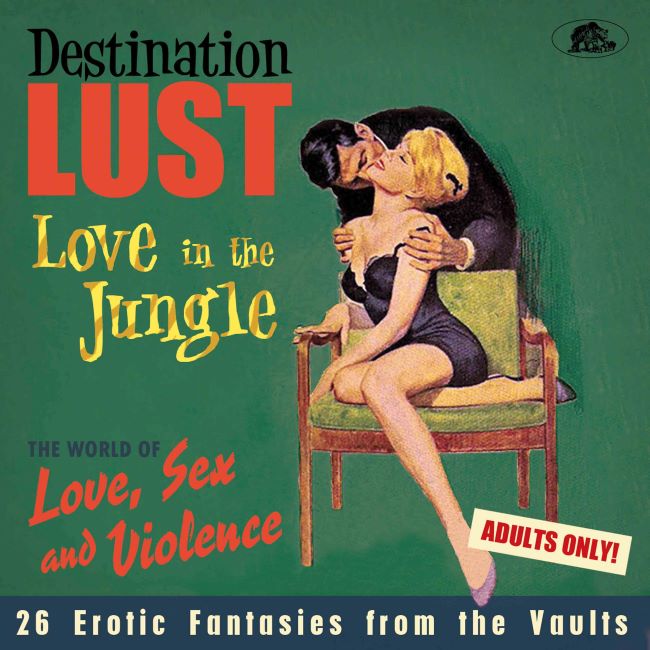 V.A. - Destination Lust Part 3 : Love In The Jungle